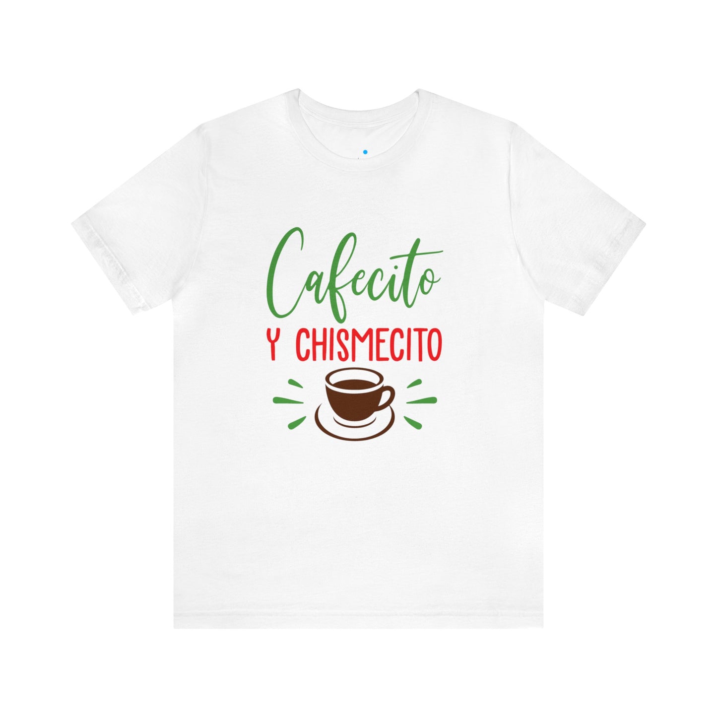 T-shirt - Cafecito and Chismesito