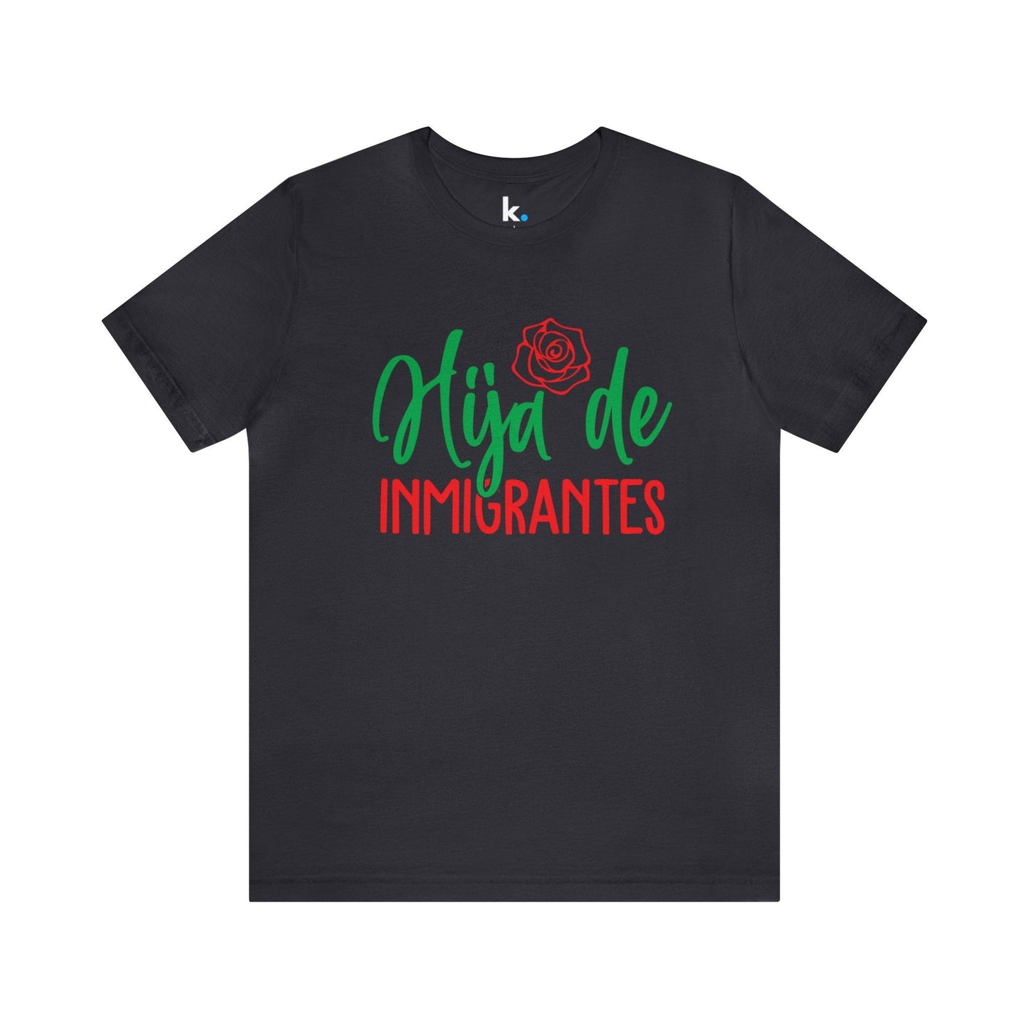 T-shirt - Daughter of Immigrants