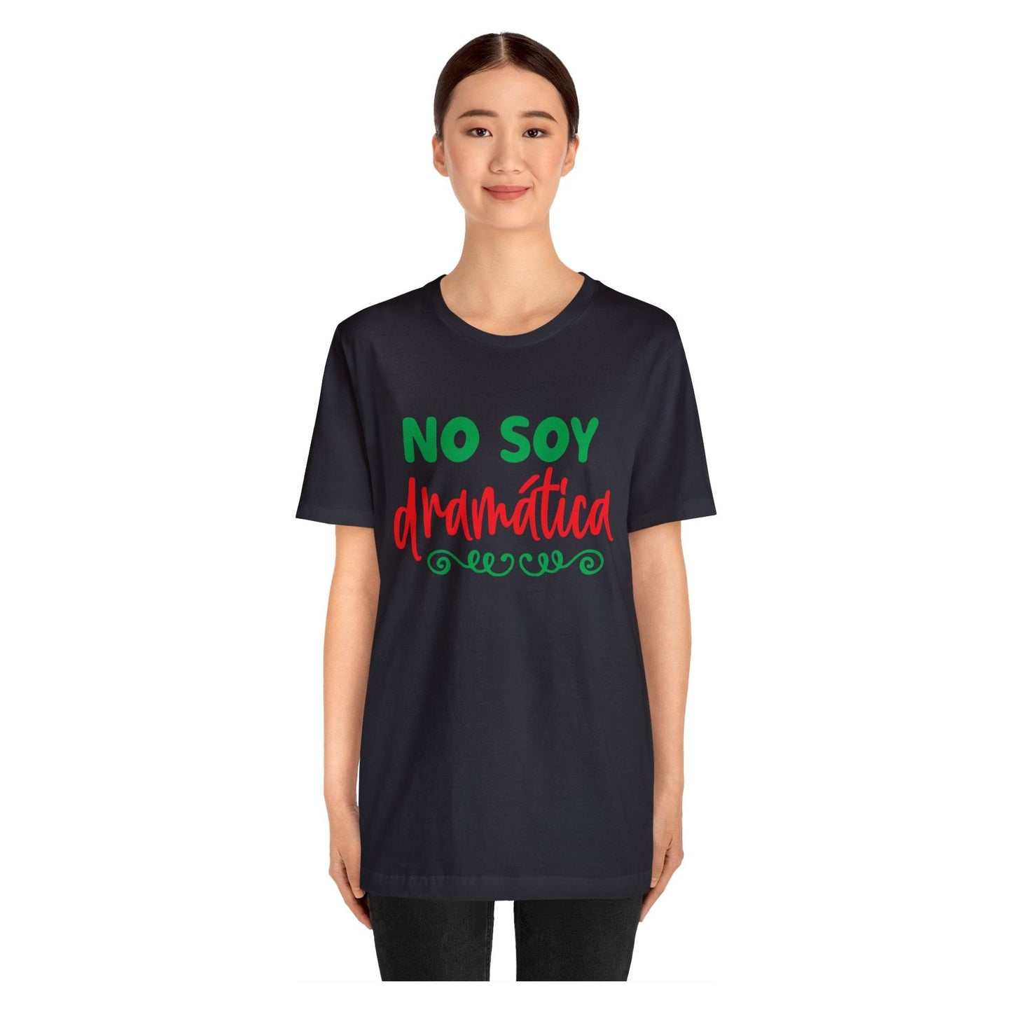 T-shirt - I'm not dramatic