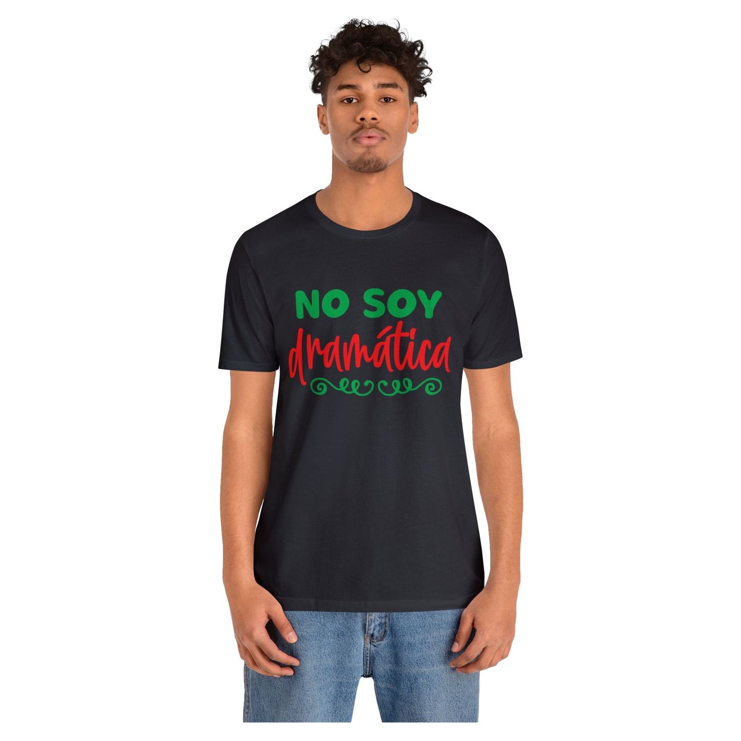 T-shirt - I'm not dramatic