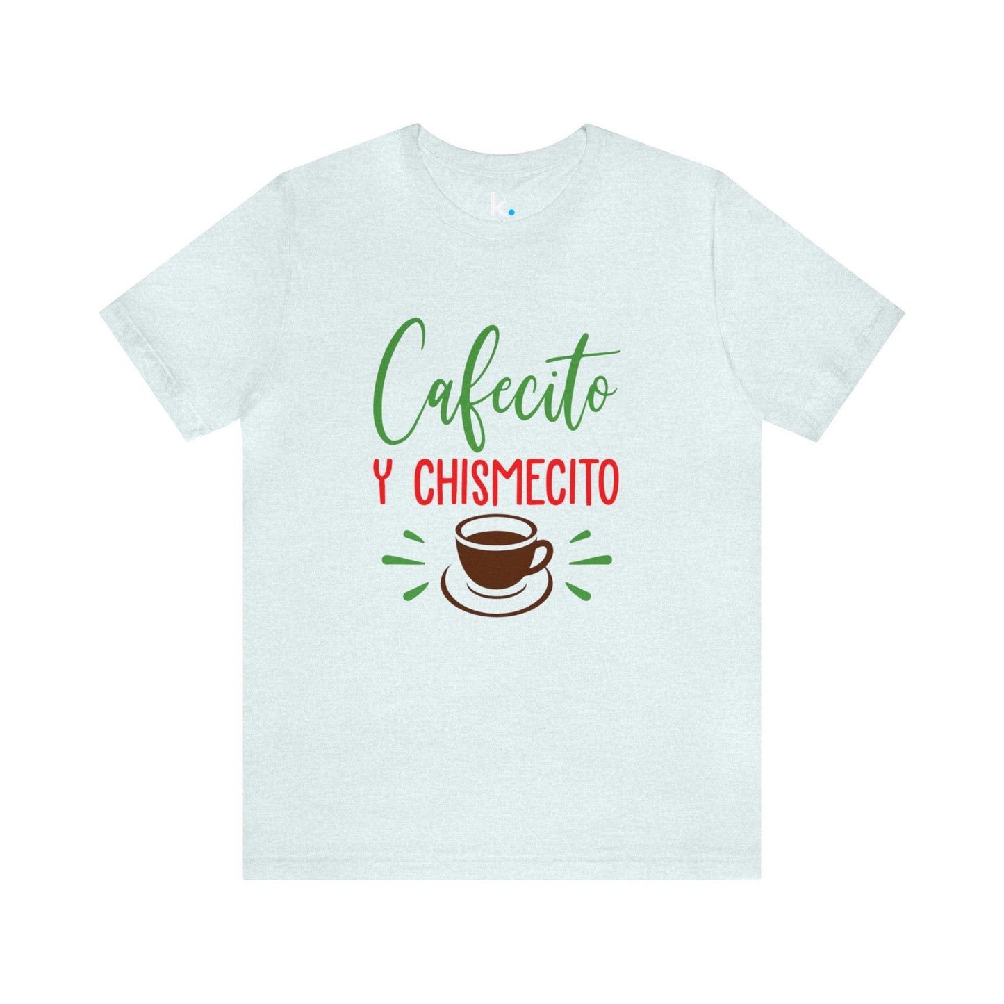 T-shirt - Cafecito and Chismesito