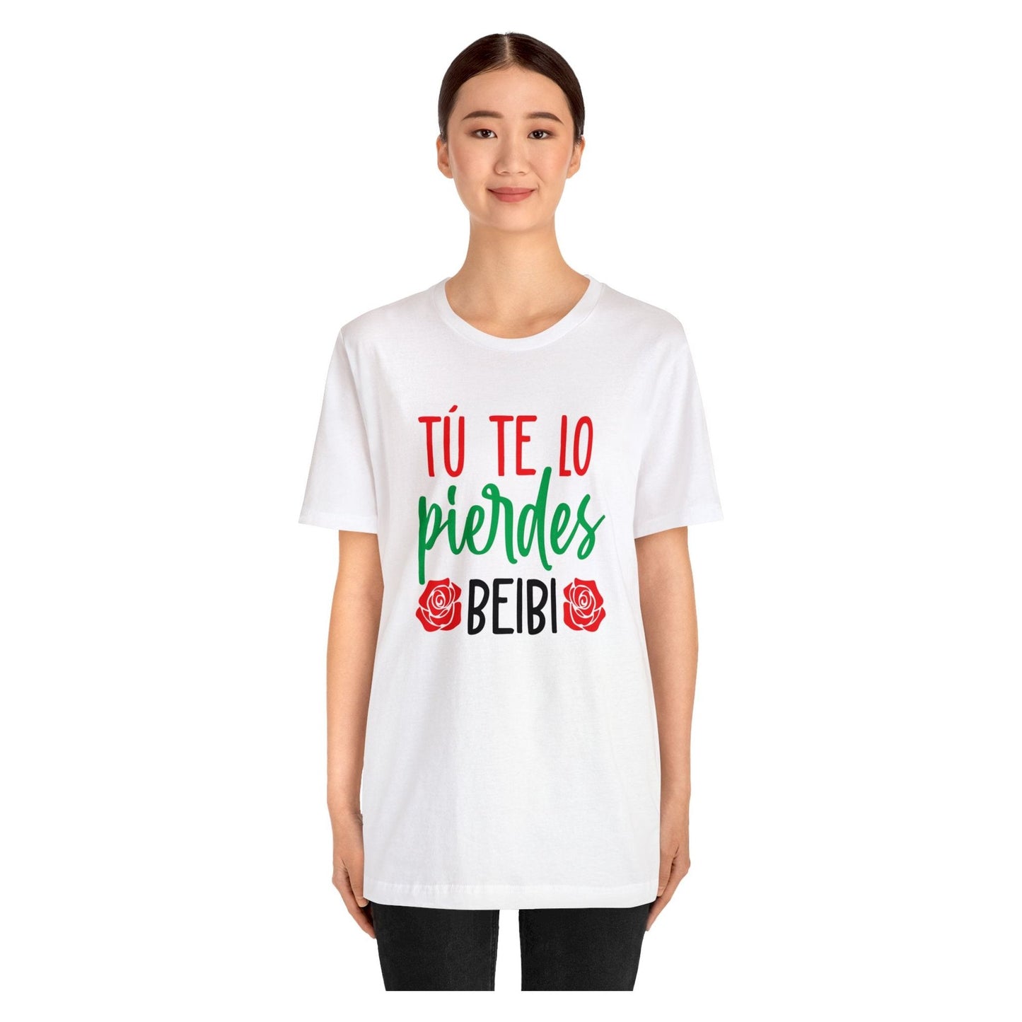 Camiseta - Tu te lo pierdes beibi