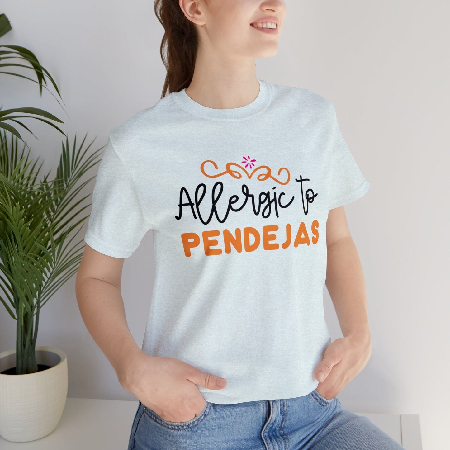 T-shirt - Allergic to Pendejas