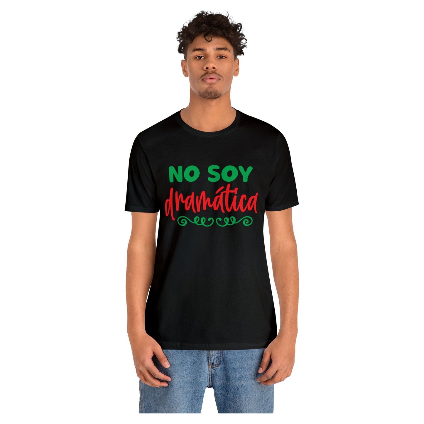 T-shirt - I'm not dramatic