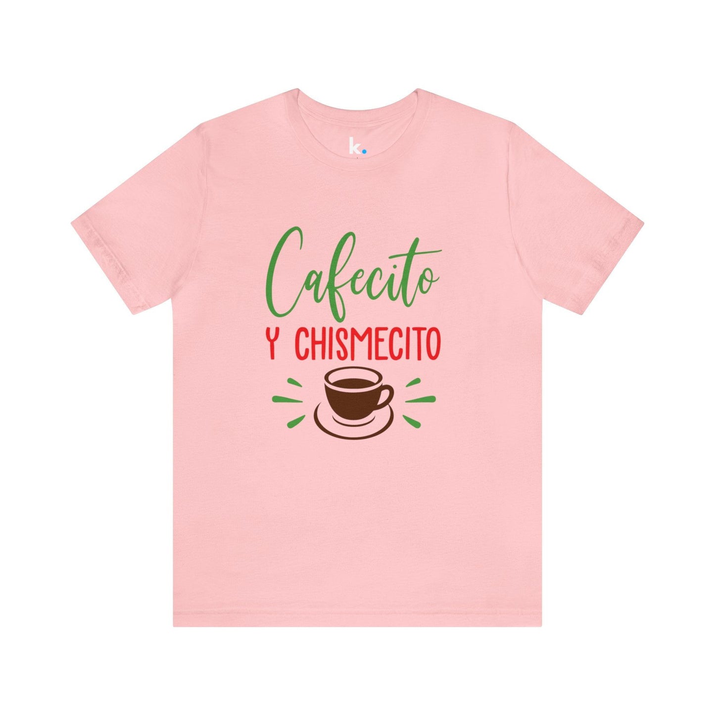 Camiseta - Cafecito y Chismesito