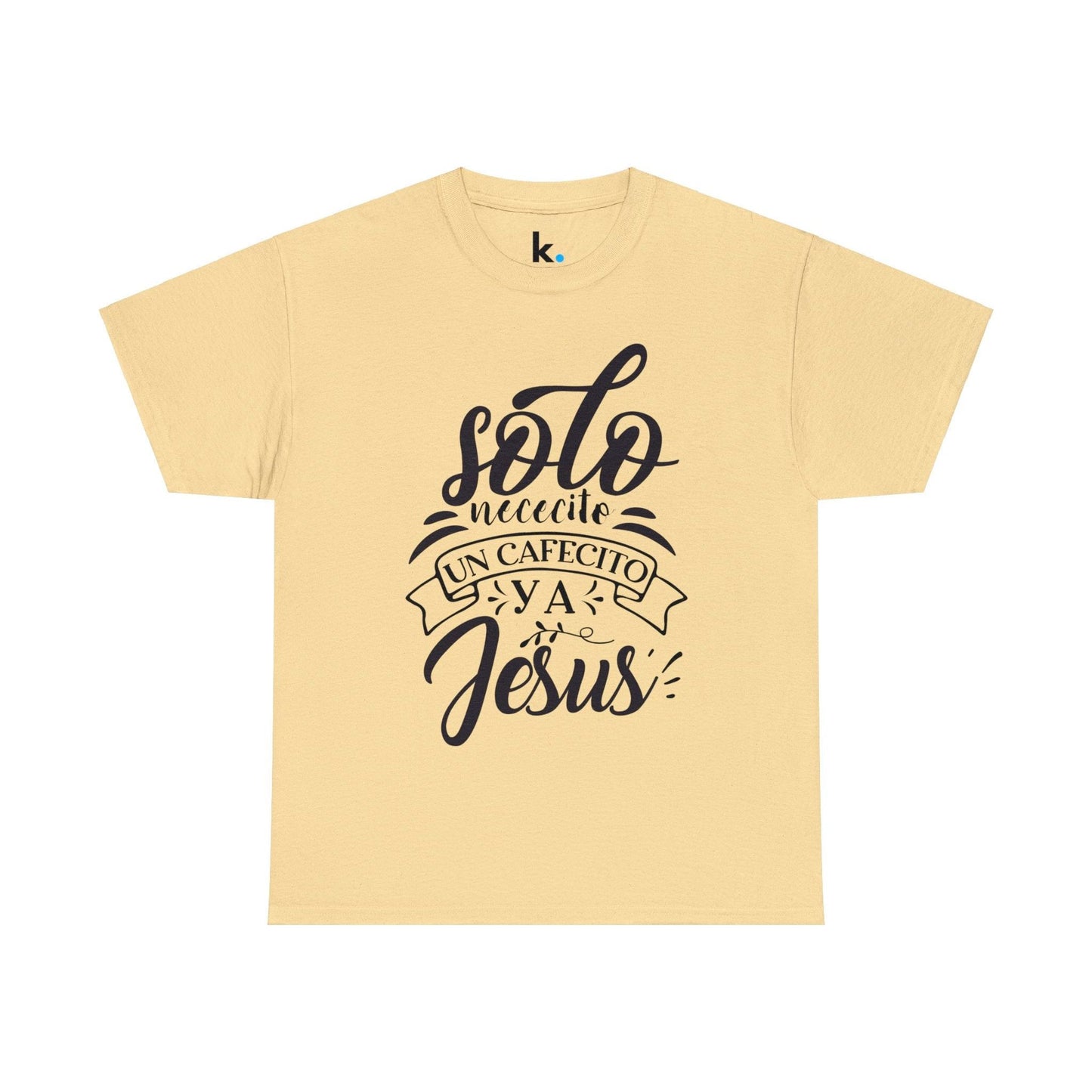 Camiseta Cristiana - Solo necesito un cafecito y a Jesus