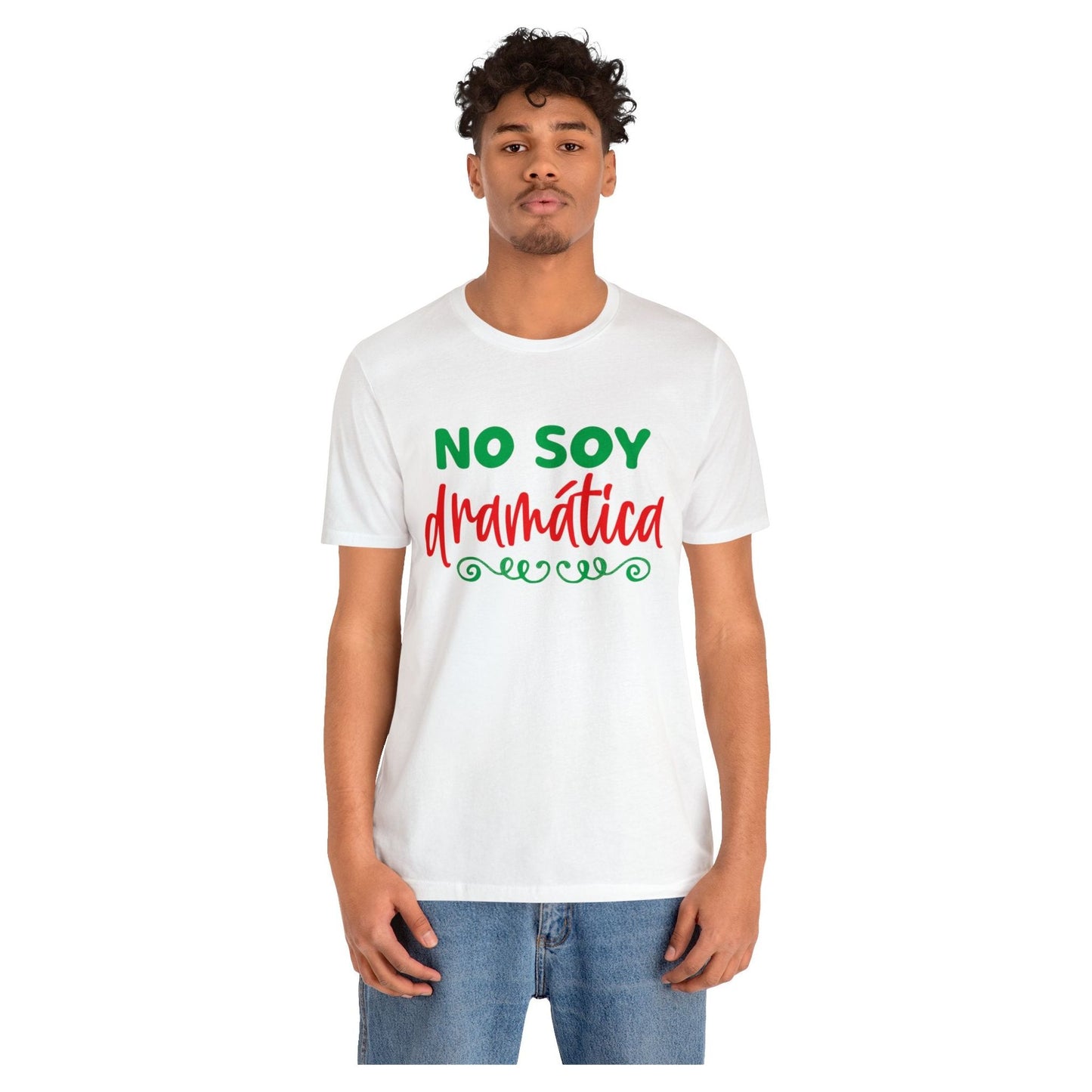 T-shirt - I'm not dramatic