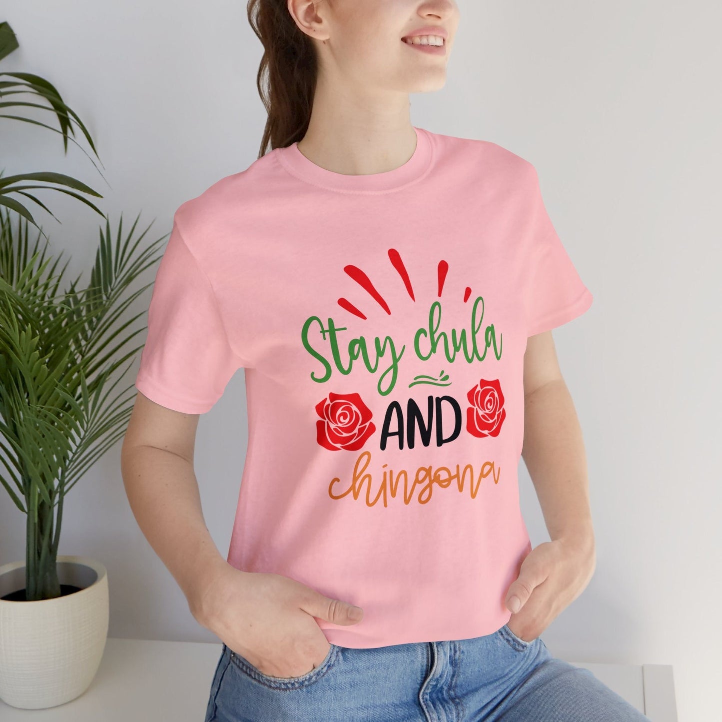 Camiseta - Stay Chula and Chingona