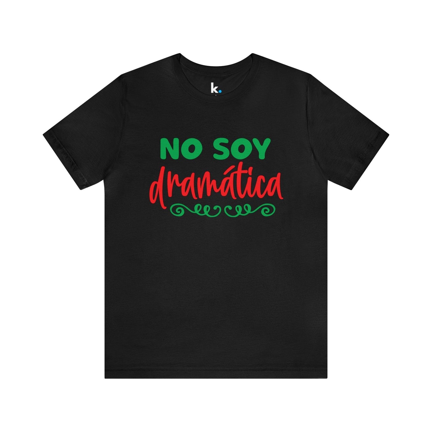 Camiseta - No soy dramática