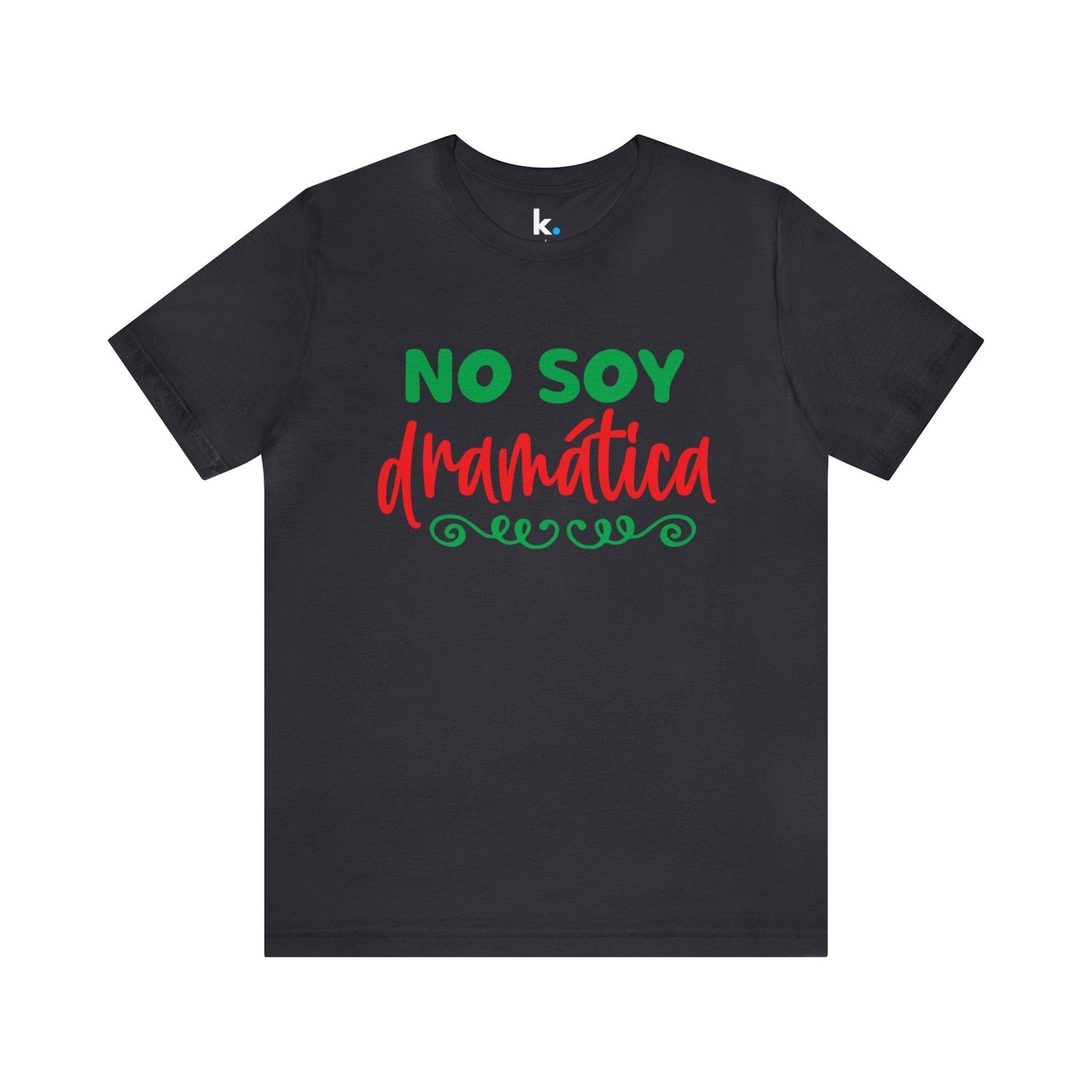 Camiseta - No soy dramática