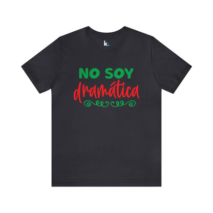 Camiseta - No soy dramática