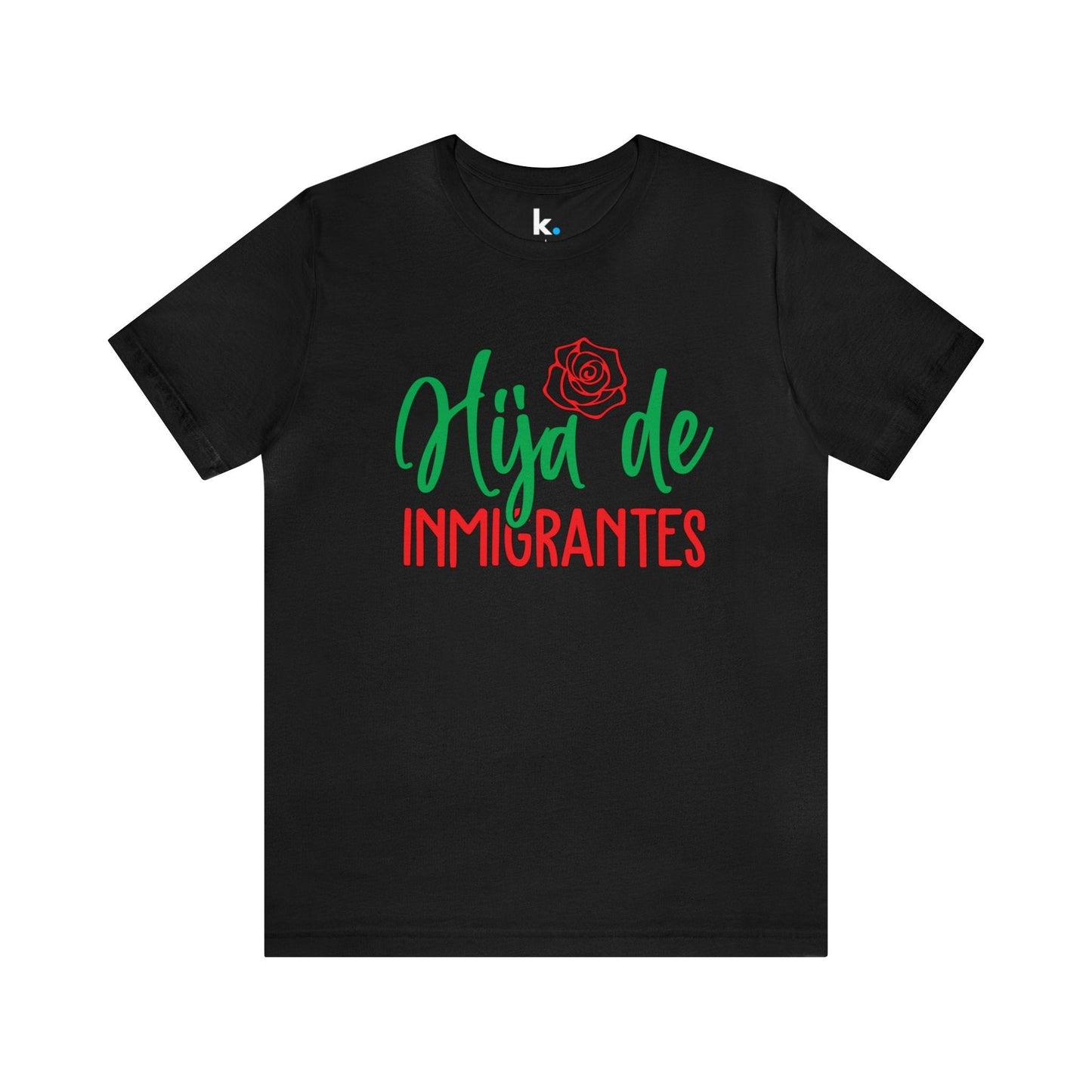 T-shirt - Daughter of Immigrants