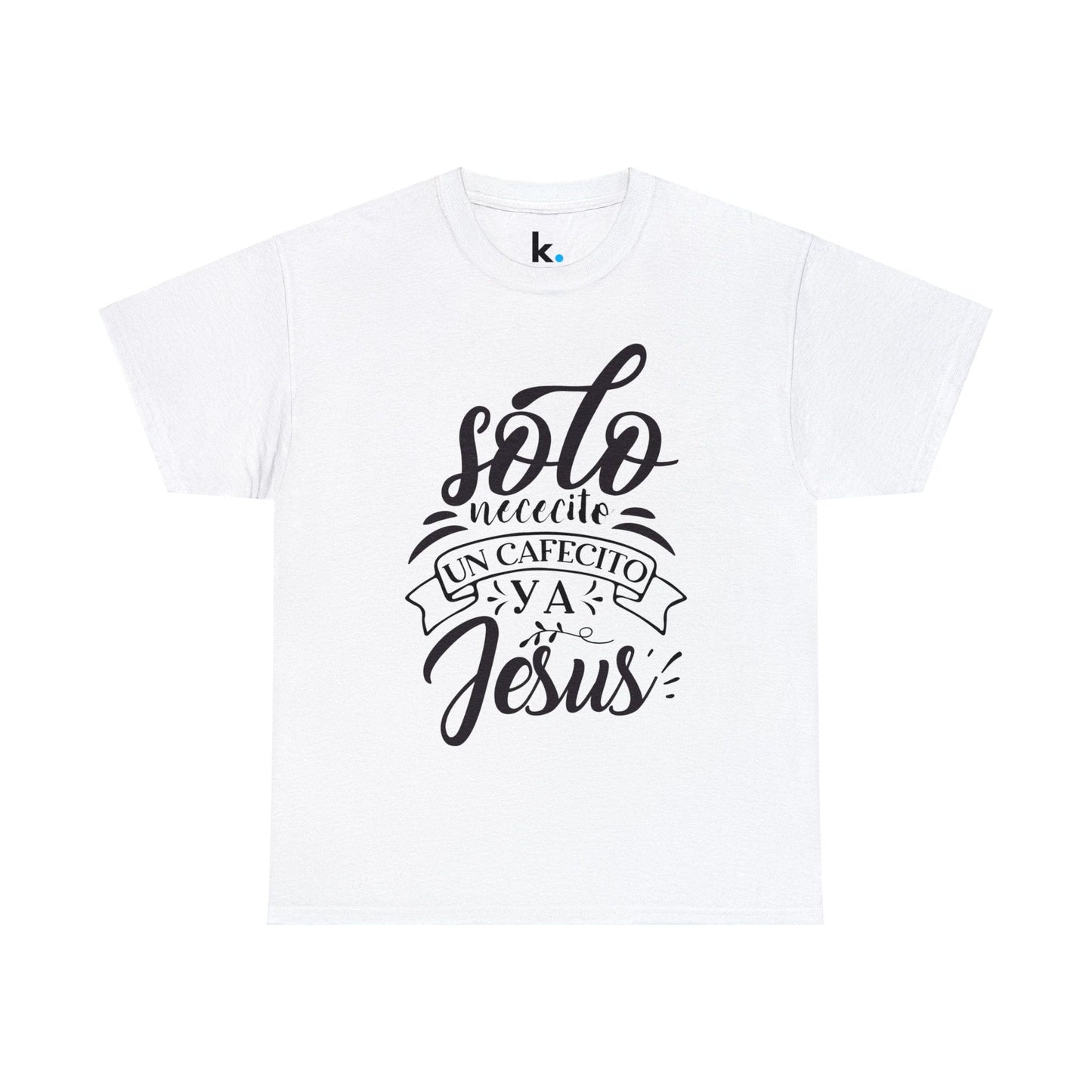 Christian T-shirt - I just need a coffee and Jesus