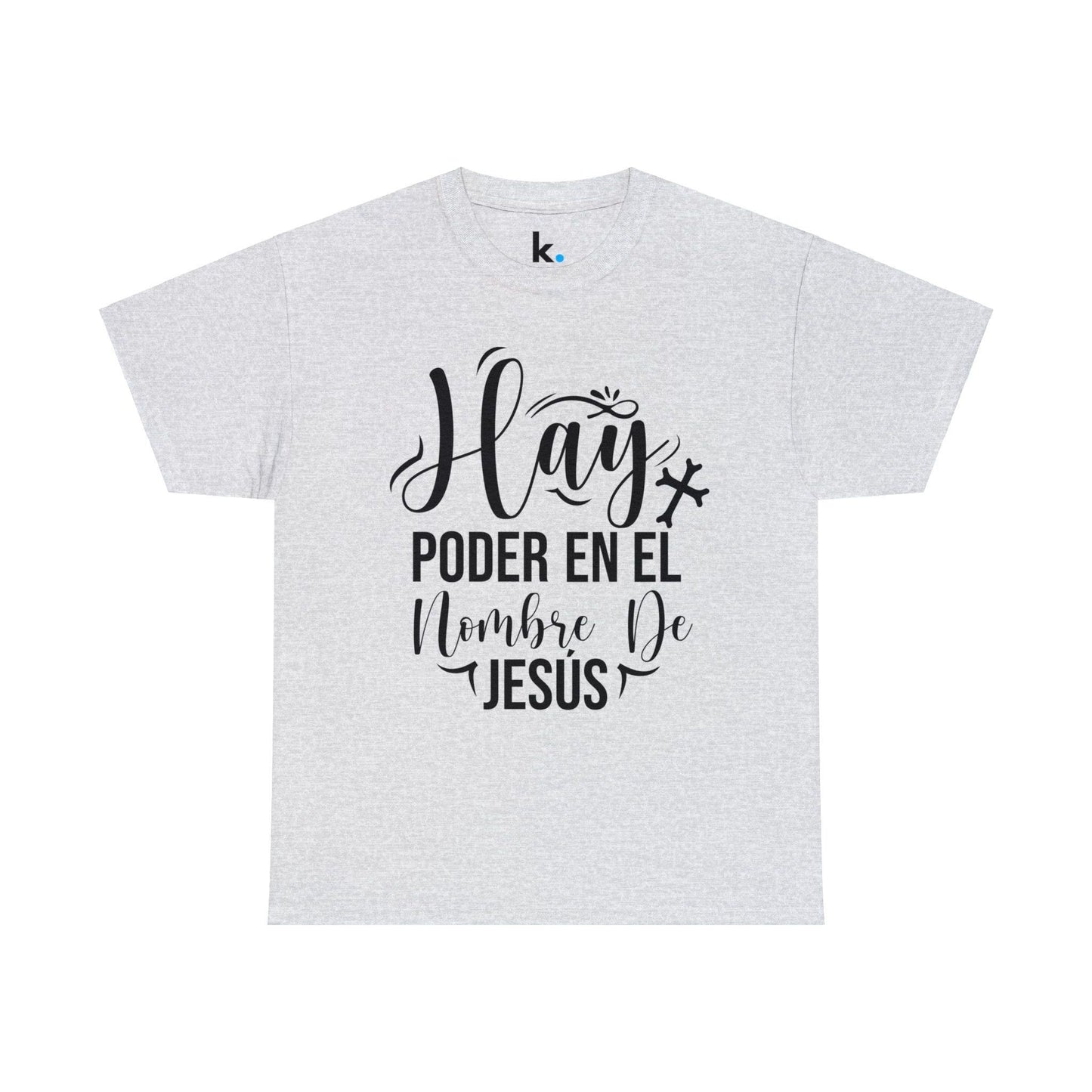 Camiseta Cristiana - Hay poder en el nombre de Jesus