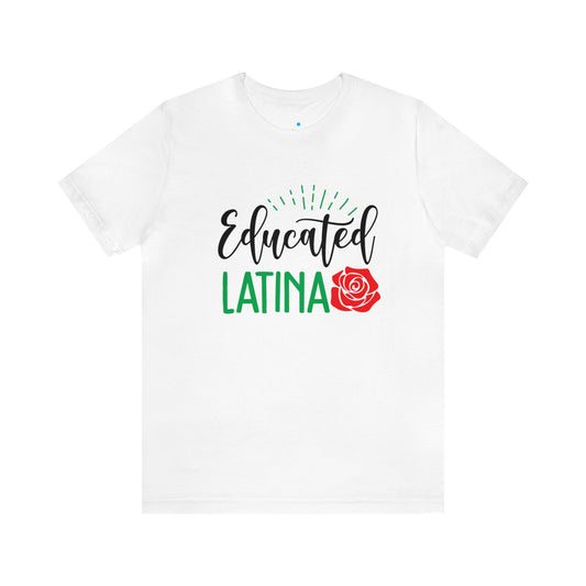 T-shirt - Educated Latina